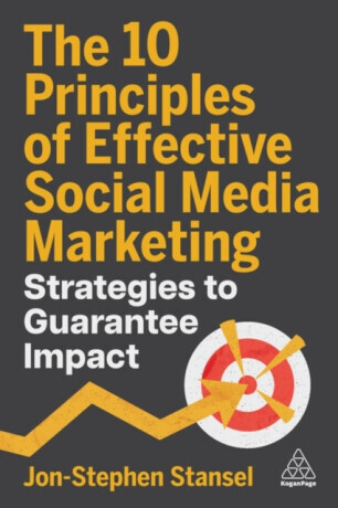 The 10 Principles of Effective Social Media Marketing - Jon-Stephen Stansel
