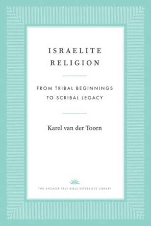 Israelite Religion - Karel van der Toorn