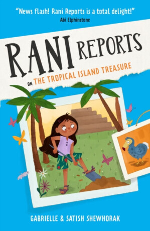 Rani Reports on the Tropical Island Treasure - Gabrielle Shewhorak, Satish Shewhorak
