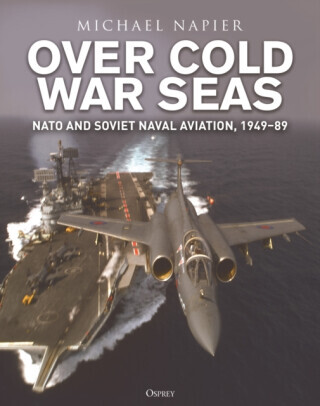 Over Cold War Seas - Michael Napier
