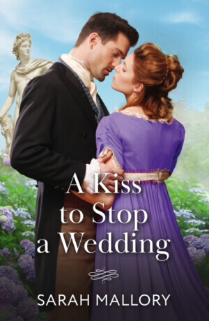 A Kiss To Stop A Wedding - Sarah Mallory