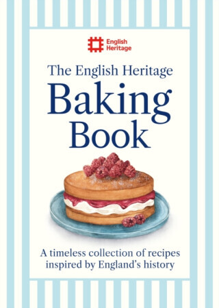 The English Heritage Baking Book - English Heritage
