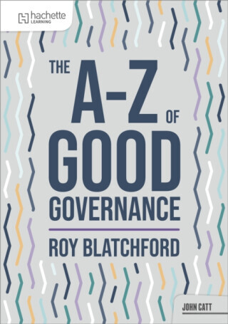 The A-Z of Good Governance - Roy Blatchford