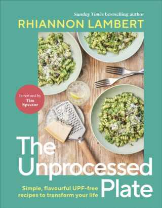 The Unprocessed Plate - Rhiannon Lambert