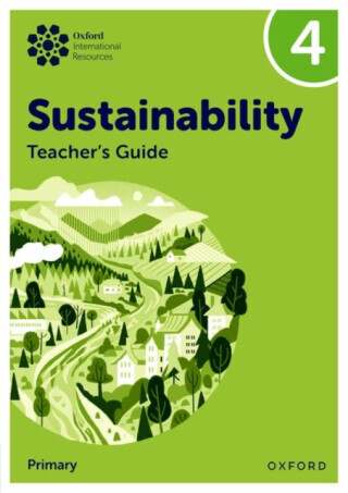 Oxford International Sustainability: Teacher's Guide 4 (Primary) - Jaimie P. Cloud, Jody Ellenby