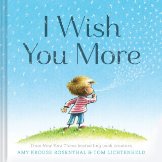 I Wish You More - Lichtenheld Tom, Amy Krouse Rosenthal
