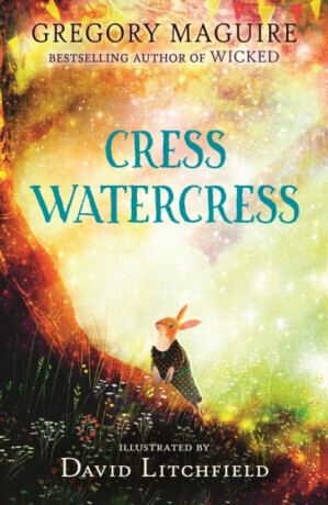 Cress Watercress - Gregory Maguire
