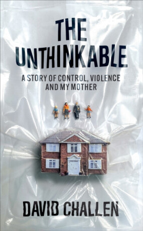 The Unthinkable - David Challen