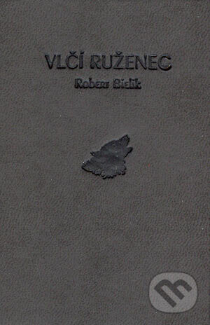 Vlčí ruženec - Robert Bielik