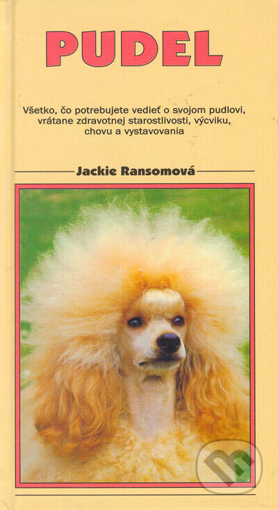 Pudel - Veľký, trpasličí a toy - Jackie Ransonová