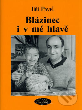 Blázinec i v mé hlavě - Jiří Pavel