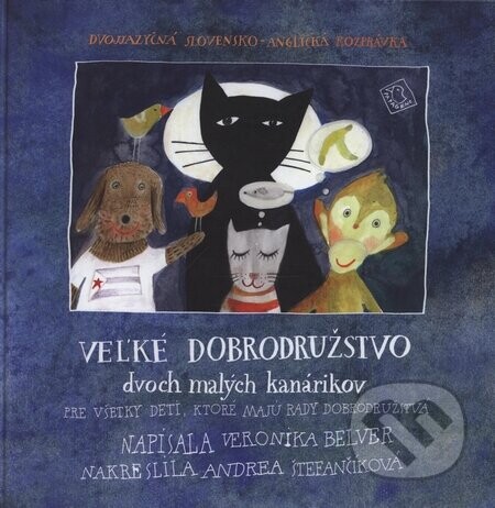 Veľké dobrodružstvo dvoch malých kanárikov - Veronika Belver