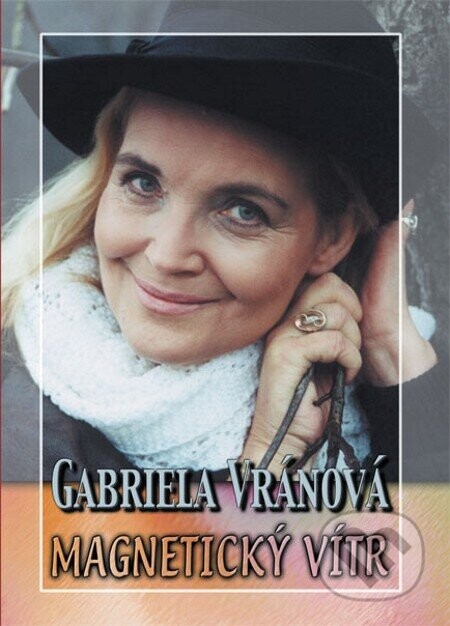 Magnetický vítr - Gabriela Vránová
