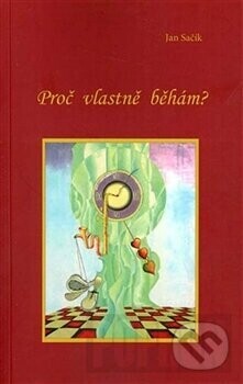 Proč vlastně běhám? - Jan Sačík