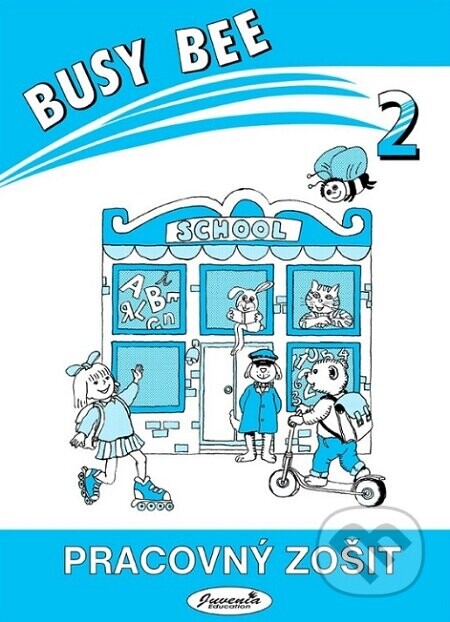 Busy Bee 2: Pracovný zošit - Juvenia Education Studio