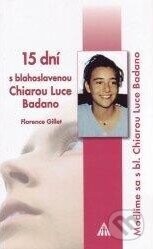 15 dni s blahoslavenou Chiarou Luce Badano - Florence Gillet