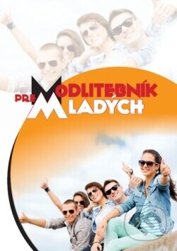 Modlitebník pre mladých pred a po sviatosti birmovania - Lucia Rakovanová