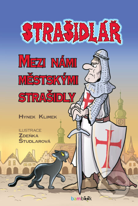 Strašidlář - Mezi námi městskými strašidly - Hynek Klimek, Zdeňka Študlarová