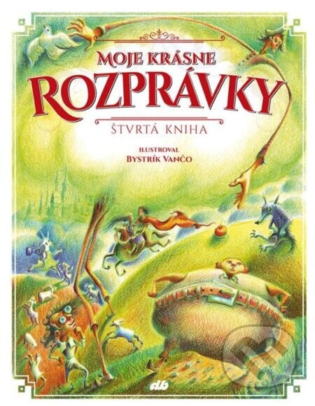 Moje krásne rozprávky (Štvrtá kniha) - Bystrík Vančo (ilustrácie)