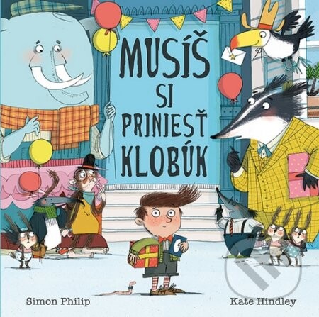 Musíš si priniesť klobúk - Kate Hindley, Simon Philip