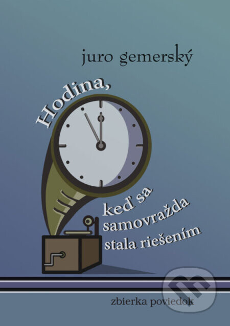 Hodina, keď sa samovražda stala riešením - Juro Gemerský