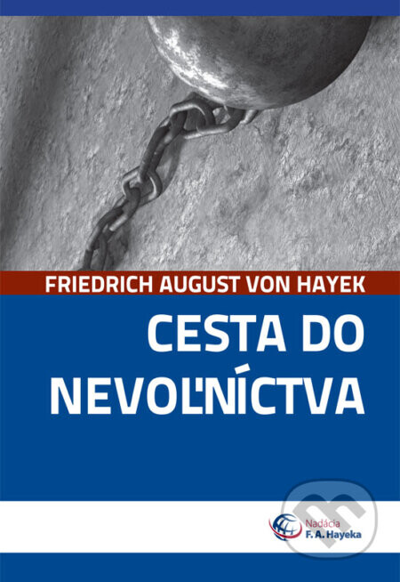 Cesta do nevoľníctva - Friedrich August Hayek
