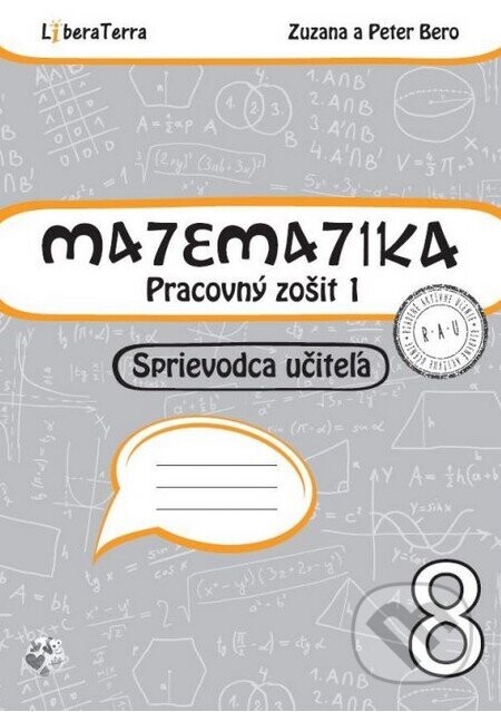 Matematika 8 - sprievodca učiteľa 1 - Peter Bero, Zuzana Berová