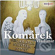 Jen krátká návštěva potěší - Vladimír Komárek