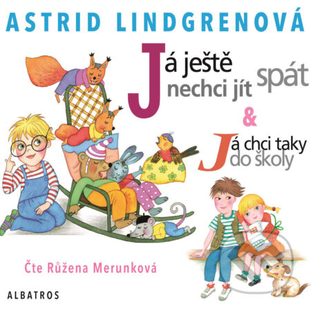 Já ještě nechci jít spát - Astrid Lindgrenová