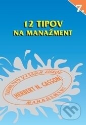 12 tipov na manažment - Herbert N. Casson