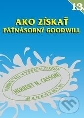 Ako získať päťnásobný goodwill - Herbert N. Casson