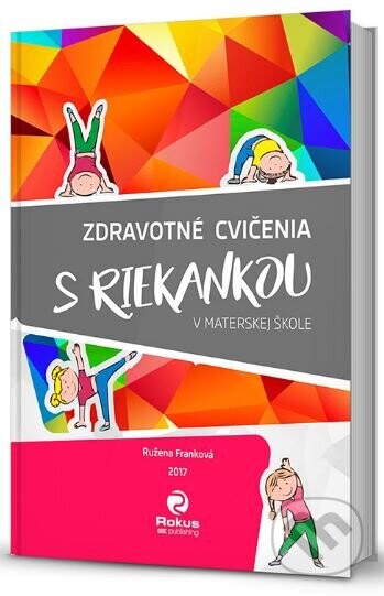Zdravotné cvičenia s riekankou v materskej škole - Ružena Franková