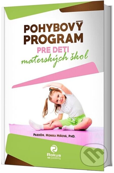 Pohybový program pre deti materských škôl - Monika Miňová