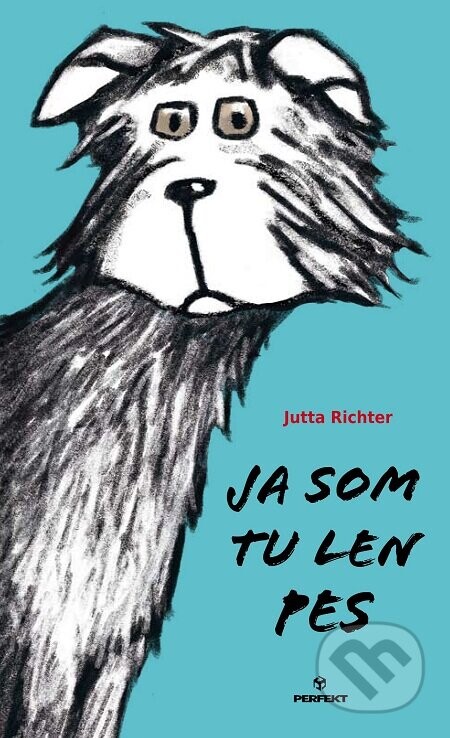 Ja som tu len pes - Jutta Richter, Hildegard Müller (ilustrácie)