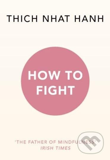 How To Fight - Thich Nhat Hanh