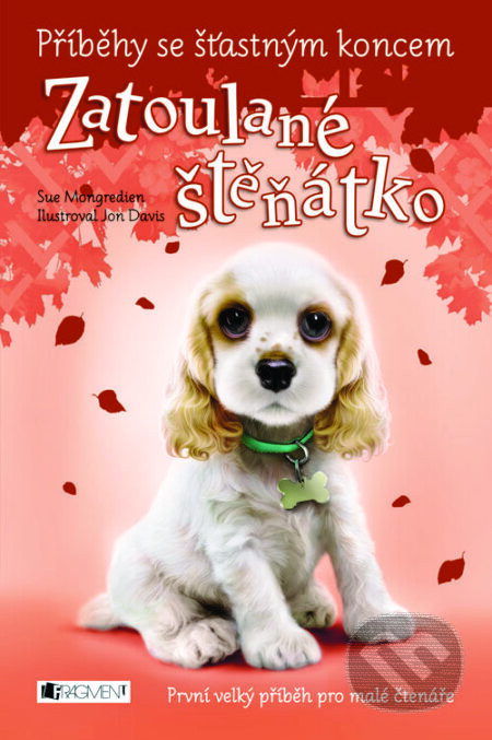 Příběhy se šťastným koncem: Zatoulané štěňátko - Sue Mongredien, Jon Davis (ilustrátor)