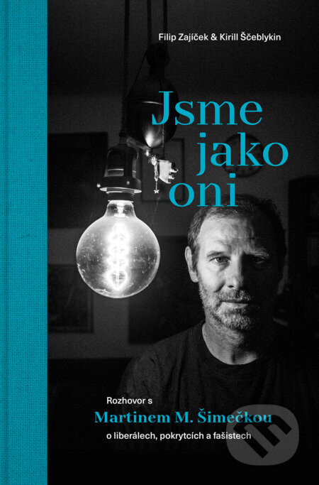 Jsme jako oni - Kirill  Ščeblykin, Filip Zajíček