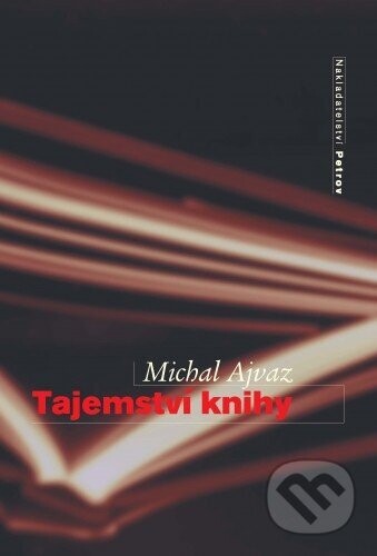 Tajemství knihy - Michal Ajvaz