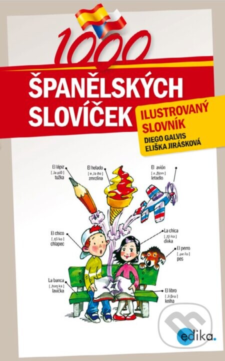 1000 španělských slovíček - Diego Galvis, Eliška Jirásková, Aleš Čuma (ilustrácie)