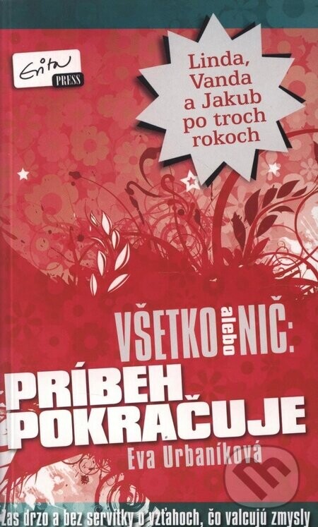 Všetko alebo nič: Príbeh pokračuje - Eva Urbaníková