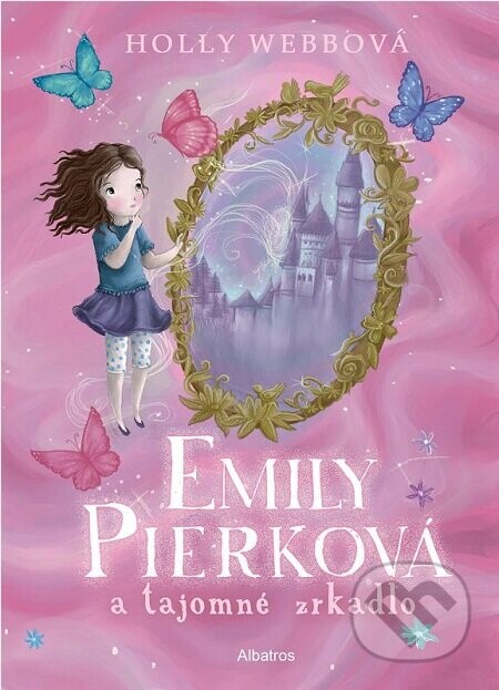 Emily Pierková a tajomné zrkadlo - Holly Webb
