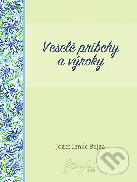 Veselé príbehy a výroky - Jozef Ignác Bajza