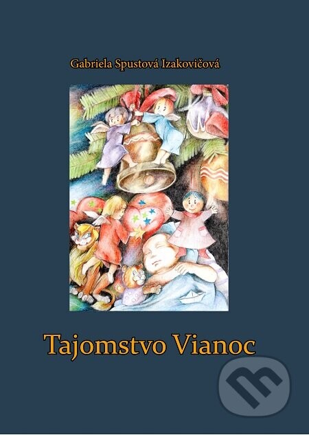 Tajomstvo Vianoc - Gabriela Spustová Izakovičová