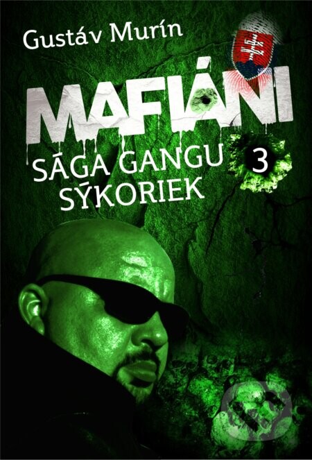 Mafiáni - Sága gangu Sýkoriek III. - Gustáv Murín