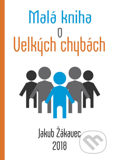 Malá kniha o velkých chybách - Jakub Žákavec