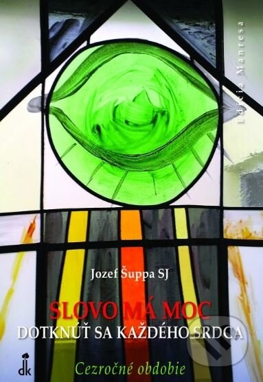 Slovo má moc dotknúť sa každého srdca - Cezročné obdobie - Jozef Šuppa