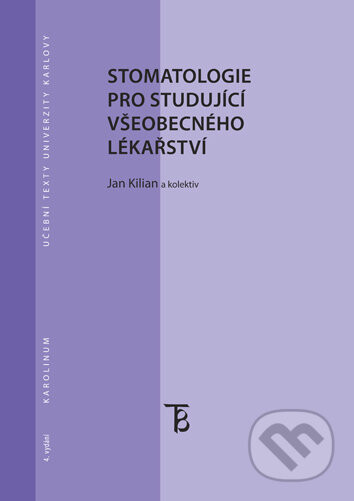 Stomatologie pro studující všeobecného lékařství - Jan Kilian