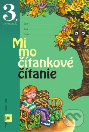 Mimočítankové čítanie pre 3. ročník ZŠ - Alena Kurtulíková, Dana Kovárová