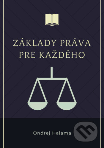 Základy práva pre každého - Ondrej Halama