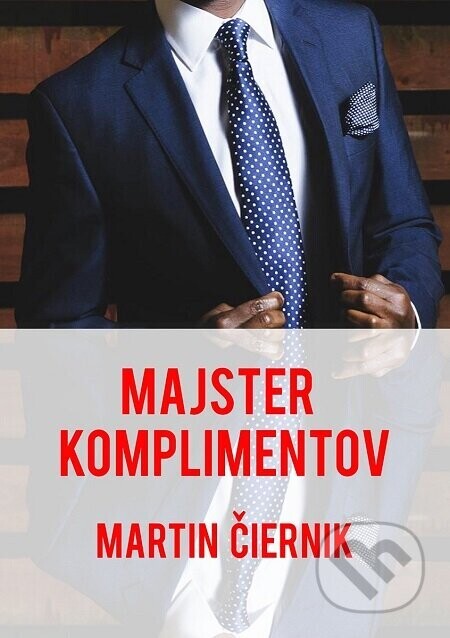 Majster komplimentov - Martin Čiernik